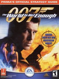 The picture of the book 007: The World is Not Enough: Prima's Official Strategy Guide