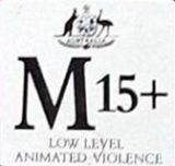 M15+ - low level animated violence (Australian Classification Board - Australie)