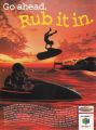 Publicité pour le jeu Wave Race 64 sur Nintendo 64. Go Ahead. Rub it in !